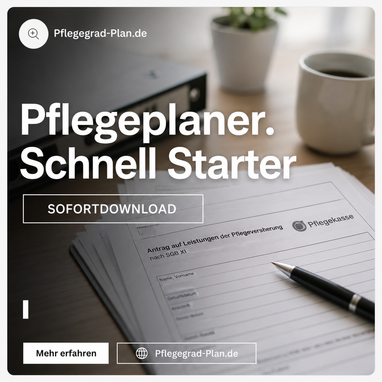 Pflegegrad Sofortplan – Schnellstarter